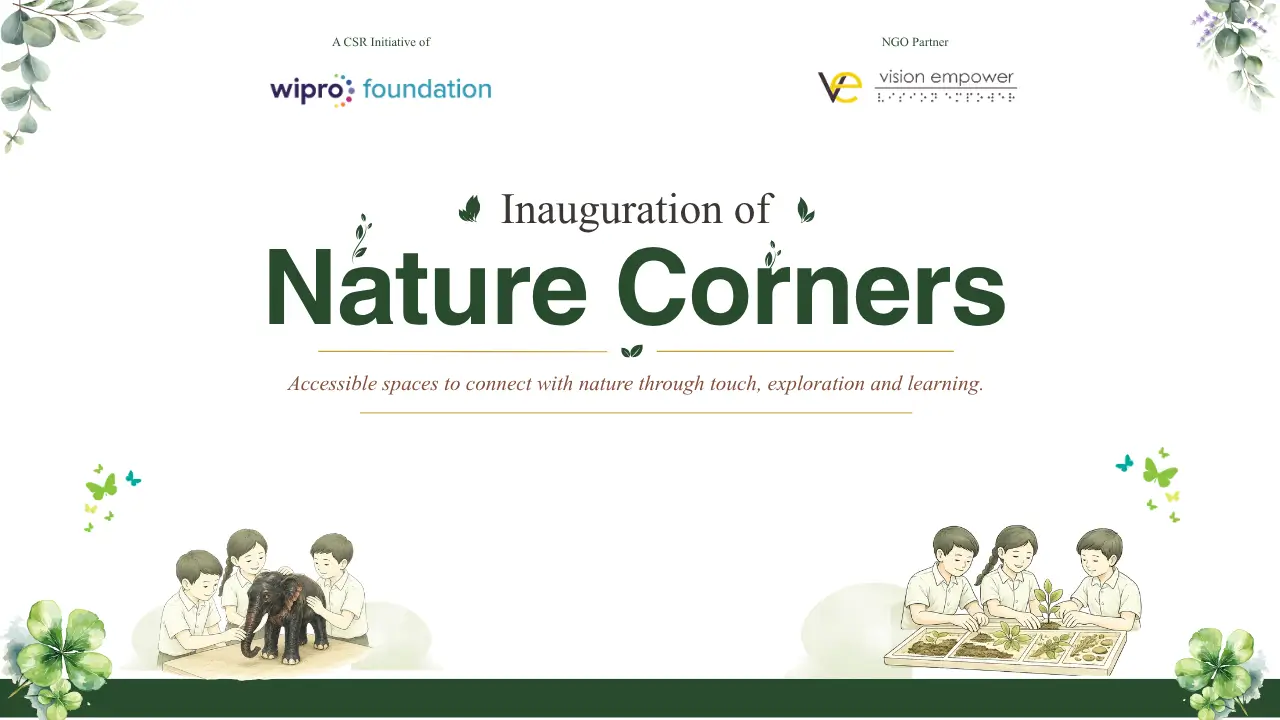 Cover page with the title 'Inauguration of Nature Corners; Accessible spaces to connect with nature through touch, exploration and learning. A CSR Initiative of WIPRO foundation. NGO Partner Vision Empower.