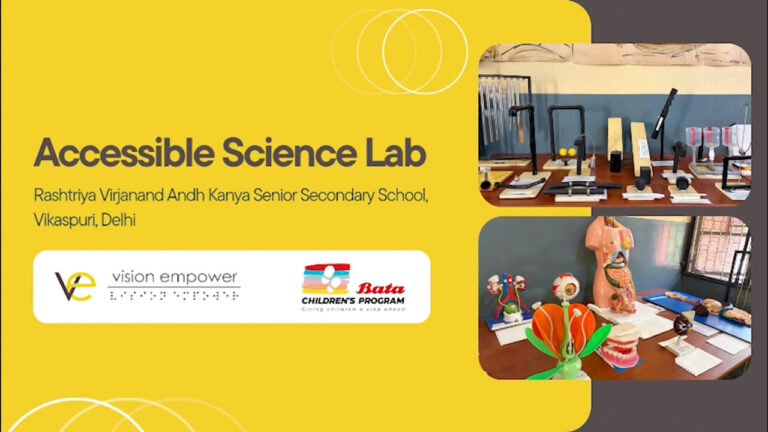 Cover shot of two pictures from the Accessible Science Lab, with the text 'Accessible Science Lab, Rashtriya Virjanand Andh Kanya Senior Secondary School, Vikaspuri, Delhi, and logos of Vision Emposer and Bata Children's program beneath