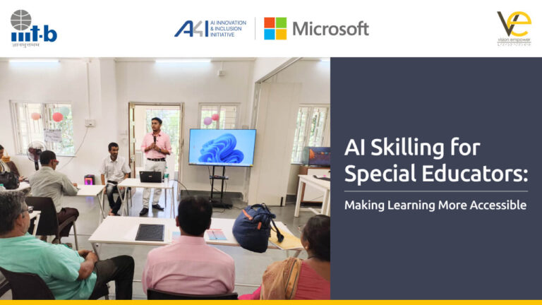 Cover page with title, "AI Skilling for Special Educators: Making Learning More Accessible" . A cover photograph of Special educators participating in Vision Empower’s AI Skilling Program to explore accessible learning tools with the logos of IIITB, A4I and VE on top