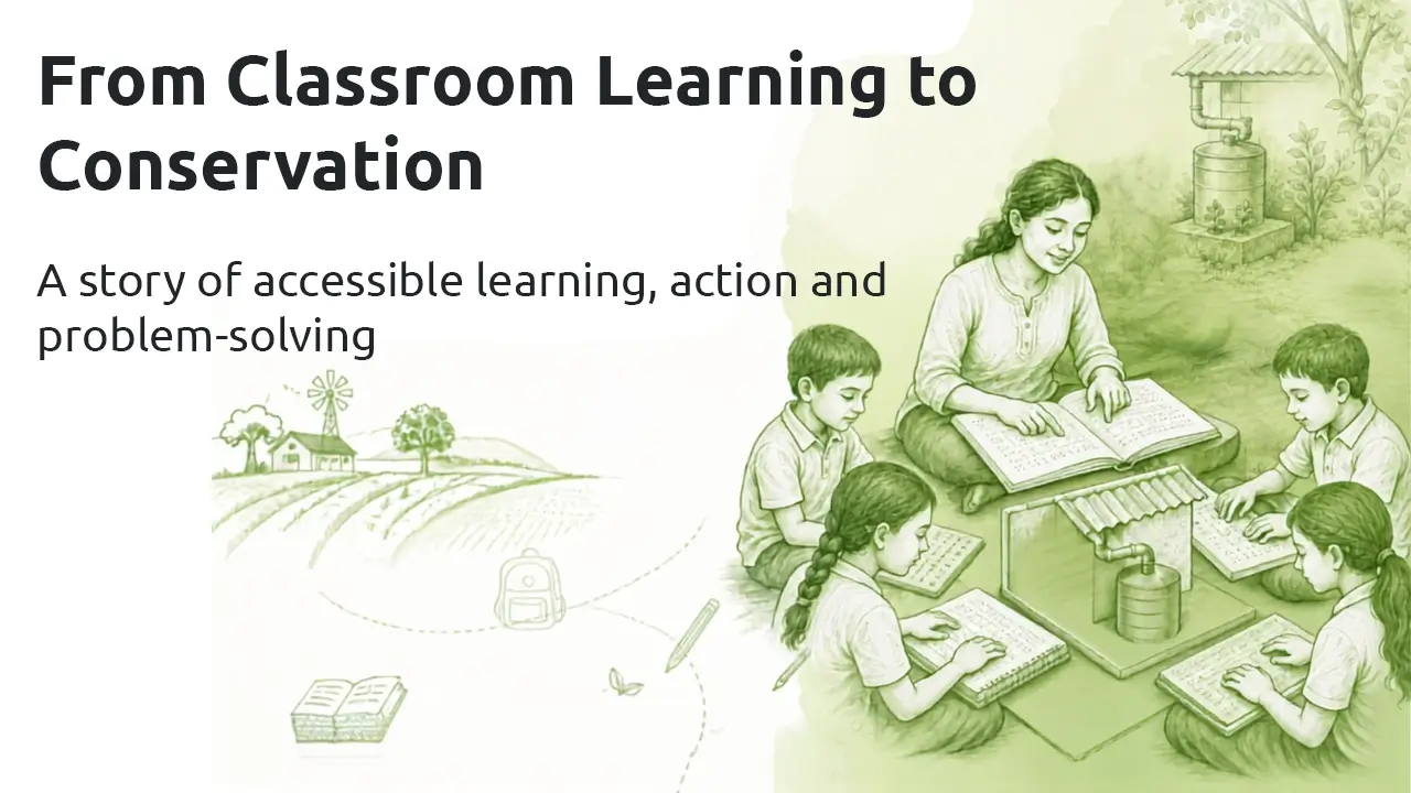 Cover picture with the title, ''From Classroom Learning to Conservation: A story of accessible learning, action and problem-solving. A sketch of a future sitting in a circle on the ground with material or books in their hands, depicting a village background.