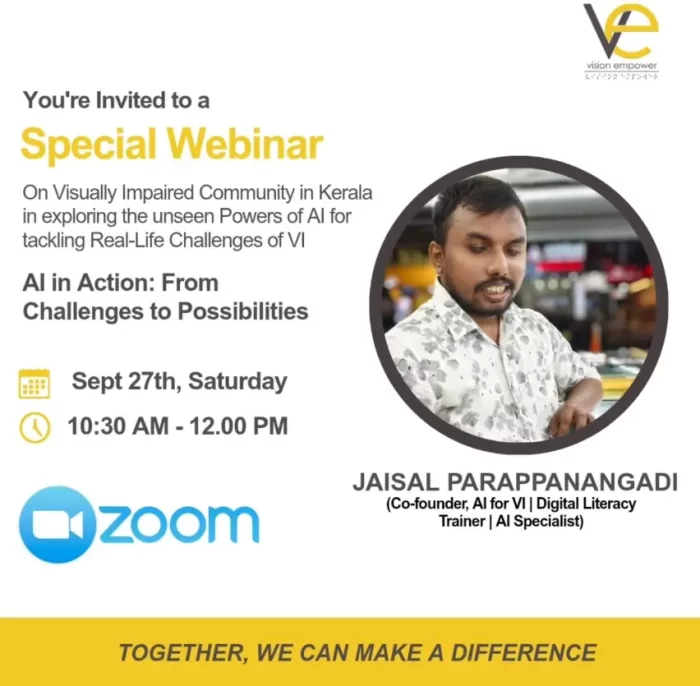 The image features the webinar announcement poster with facilitator Jaisal Parappanangadi.
It represents Vision Empower’s effort to connect the visually impaired community with emerging AI innovations.